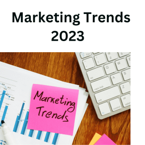 marketing trends of 2023